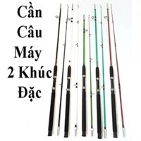 Cần Câu Máy Shimano 2 Khúc Đặc đủ size 1m5 đến 2m4 cần cực khỏe