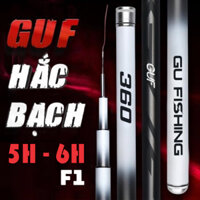 Cần câu tay GUF Hắc Bạch độ cứng 5H 6H F1 chuyên câu đơn câu đài chất liệu carbon tổng hợp