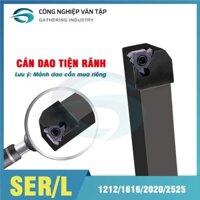 Cán dao tiện rãnh SER 1212K11/H16/2020K16/2525M16 và SEL 1616H16/2020K16/2525M16 ;B-SER 2020K16