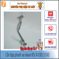 Cần đạp phanh sau xe Wave RS 100/ anpha 100 / S100 đời 2006 đến 2016 - [ Tặng dây sạc 3 in1 xịn] - VP8904