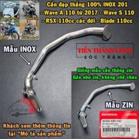 Cần đạp thắng INOX gắn xe Wave A 110 từ 2017-S110-RSX 110cc các đời-Blade 110cc. INOX ống dày 1.5mm (gắn không chế cháo)