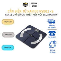 Cân điện tử Rapido RSB02-S đo 11 chỉ số cơ thể kết nối Bluetooth - Bảo hành 12 tháng
