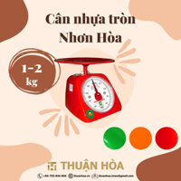 Cân nhựa tròn Nhơn Hòa 1kg - 2kg