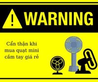 Cẩn thận khi mua quạt mini cầm tay giá rẻ