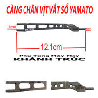 Càng gắn chân vịt máy may Vắt sổ YAMATO MÁY MAY CÔNG NGHIỆP