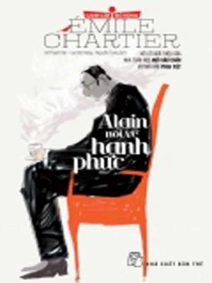 Cánh cửa mở rộng - Alain nói về hạnh phúc