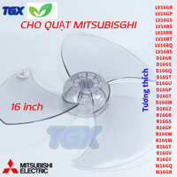 Cánh quạt 16 inch MITSUBISHI đời mới LV16-RP-RQ-RR-RS-RU-RT-RV-RX-RX
