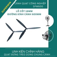 Cánh quạt công nghiệp SUPERWIN (Linh kiện quạt CN) cốt 16MM