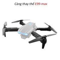 Cánh quạt flycam E99, càng máy bay E99-max zin chính hãng, linh kiện máy bay điều khiển từ xa E99