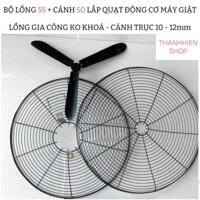 Cánh và Lồng quạt 55cm trục 10 - 12mm lắp cho động cơ máy giặt. Lồng Gia Công