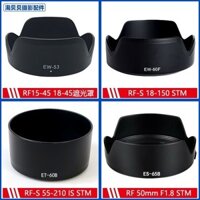 Canon R50 R6 R5 R7 R8 R10Chụp Che Nắng Ống Kính RF-S 18-150 18-45 RF 50 1.8 OPQG