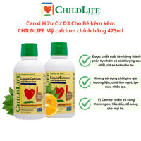 Canxi hữu cơ d3 cho bé kèm kẽm CHILDLIFE Mỹ calcium chính hãng 473ml