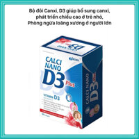 Canxi Nano D3 Plus Giúp Xương Răng Chắc Khỏe, Phát Chiều Cao