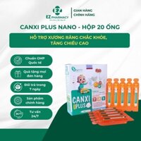 Canxi Nano Plus Sano Hộp 20 ống - Giúp xương răng chắc khỏe, giảm còi xương, tăng chiều cao từ D3K2
