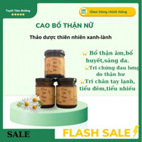 CAO BỔ THẬN NỮ-lọ 120g cao đặc-Bổ thận âm,bổ huyết,giúp da dẻ hồng hào,chống lão hoá,chân tay ấm áp không sợ lạnh
