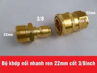 [CAO CẤP] Bộ khớp nối nhanh đầu ra dùng cho máy rửa xe công nghiệp đầu ren 22mm cốt 3/8inch – nguyên bộ đồng – BKNN3/8