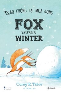 Cáo Chống Lại Mùa Đông - Fox versus Winter  Sách Thiếu Nhi Song Ngữ