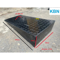 Cao su cầu dốc dắt xe KBN kê bậc cao 22cm x W80 x L50cm ô tô xe máy lên xuống