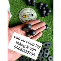 cao su chụp tay thắng & côn
