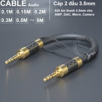 Cáp AUX 3.5 2 đầu cho DAC AMP DIY ngắn 0.1 đến 5 mét - Homemade short 3.5mm stereo cable for music player and amplifier