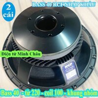 CẶP BASS 40 RCF CAO CẤP NHẬP KHẨU CHẤT LƯỢNG CAO - BASS 40 RỜI - GIÁ 2 LOA