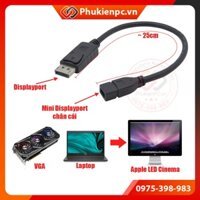 Cáp chuyển đổi Displayport đực sang Mini Displayport cái cho Apple Cinema Display, Adapter Mini displayport to VGA, HDMI