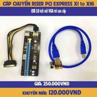 Cáp chuyển Riser PCI Express X1 to X16 USB 3.0 kết nối VGA rời cao cấp Cho dân đào coin chuyên nghiệp