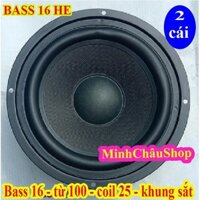 CẶP CỦ LOA RỜI BASS 16 HE TỪ 100 - GIÁ 2 LOA