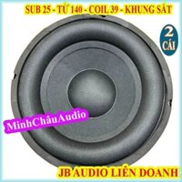 CẶP CỦ LOA SUB 25 JB CAO CẤP TỪ 140 COIL 39 LIÊN DOANH KHUNG NHÔM - GIÁ 2 LOA