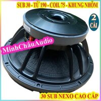 CẶP CỦ LOA SUB 30 NEXO TỪ 190 COIL 76 TIẾNG TRỐNG UY LỰC MẠNH MẼ - GIÁ 2 CÁI