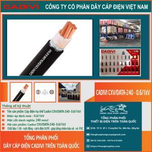 Cáp điện lực hạ thế có giáp bảo vệ 1 lõi 0.6/1kV CADIVI CV CXV/DATA-240