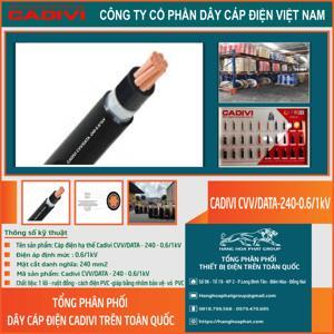 Cáp điện lực hạ thế có giáp bảo vệ 1 lõi 0.6/1kV CADIVI CV CVV/DATA-240