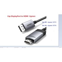 Cáp DisplayPort to HDMI ( 1M 15773 , 2M 15774 ) Ugreen (hỗ trợ 4K@60Hz, 2K@144Hz, 1080P@240Hz)