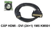 CÁP HDMI RA DVI (24 +1) KINGMASTER KM 501 (1M5)