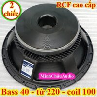 CẶP LOA BASS 40 RCF TỪ 220 COIL 100 CAO CẤP - GIÁ 2 CHIẾC