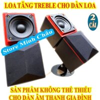 CĂP LOA TREBLE KÉP RỜI LOA TĂNG TREBLE& MID AT 929 LÊ ĐỨC - GIÁ 2 LOA