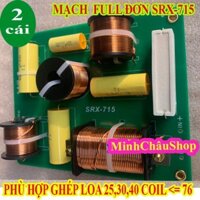 CẶP MẠCH PHÂN TẦN FULL ĐƠN SRX-715 NHẬP KHẨU CAO CẤP - GIÁ 2 MẠCH