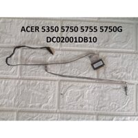 CÁP MÀN HÌNH LAPTOP ACER 5350 5750 5755 5750G DC02001DB10