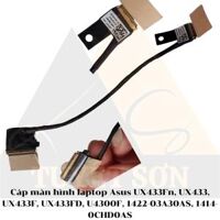 Cáp màn hình laptop Asus UX433Fn, UX433, UX433F, UX433FD, U4300F, 1422-03A30AS, 1414-0CHD0AS