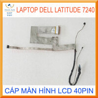 Cáp Màn Hình Laptop Dell latitude 7240 E7240 LCD 40pin