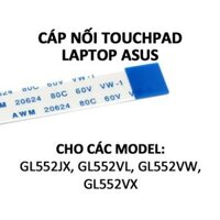 Cáp nối chuột cảm ứng laptop Asus GL552 GL552J / GL552JX GL552V ( GL552VL GL552VW GL552VX )