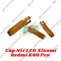 Cáp nối lcd / cáp nối màn hình dùng cho Xiaomi Redmi K60 Pro