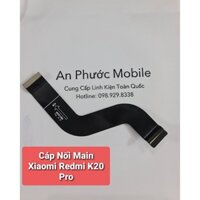 Cáp nối main Điện thoại Xiaomi Redmi K20 Pro / K20 hàng Zin tháo máy