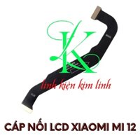 Cáp nối màn hình và cáp nối sạc xiaomi mi 12 ( cáp nối lcd mi 12 )