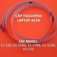 Cáp nối touchpad laptop ACER E1-510 E1-510G E1-570 E1-570G E1-572G E1-572