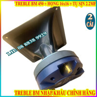 CẶP TREBLE KÈN 450 BM CHÍNH HÃNG HÀNG NHẬP KHẨU  HỌNG 16x16  TỤ SỊN - GIÁ 2 CÁI