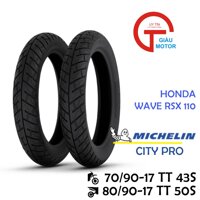 CẶP VỎ XE HONDA WAVE RSX 110 HÃNG MICHELIN SIZE 70/90-17 VÀ 80/90-17 GAI CITY PRO DÙNG RUỘT