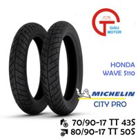 CẶP VỎ XE HONDA WAVE S110 HÃNG MICHELIN SIZE 70/90-17 VÀ 80/90-17 GAI CITY PRO DÙNG RUỘT