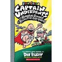 Captain Underpants 10 Revolting Revenge Of The Radioactive Robo-Boxers Color Edition