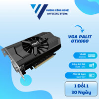 Card đồ họa Palit GTX660 2GB DDR5 192bit - Max setting LMHT FF04 CSGo Genshin - Mạnh hơn 750TI 16% - GTX 660